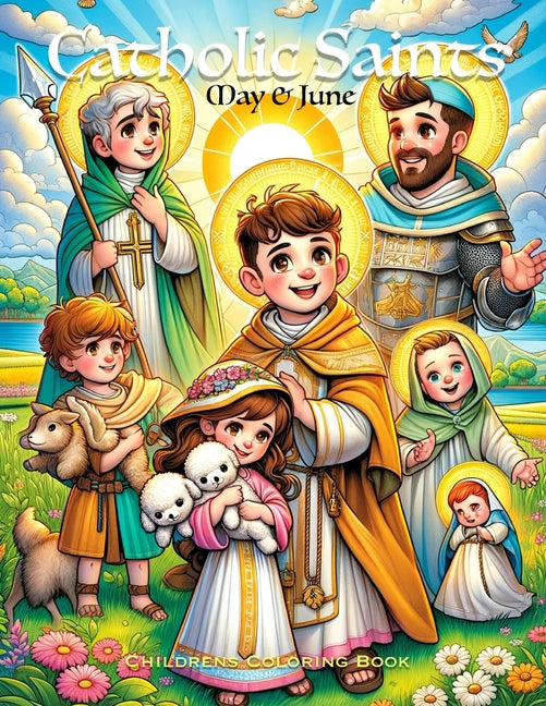 May and June - Catholic Saints Coloring Book: The third book in the series, featuring Catholic Saints from the Roman Calendar. - Ingram