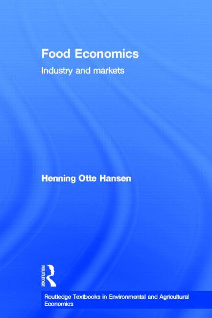 Food Economics: Industry and Markets - Ingram