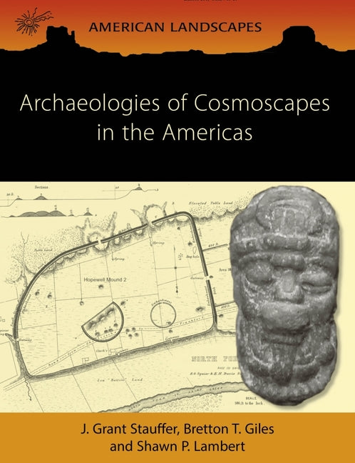 Archaeologies of Cosmoscapes in the Americas - Ingram