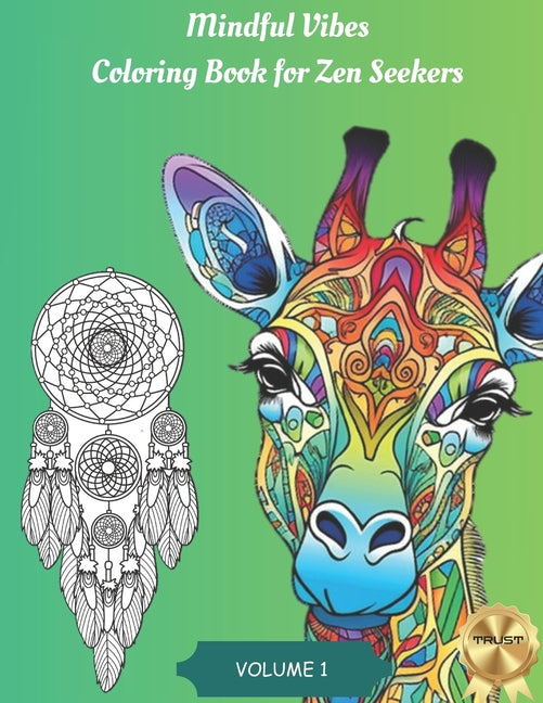 Mindful Vibes: Coloring Book for Zen Seekers: Discover Zen: Stress-Relief Designs Featuring Animals, Mandalas, and Nature Art - Ingram