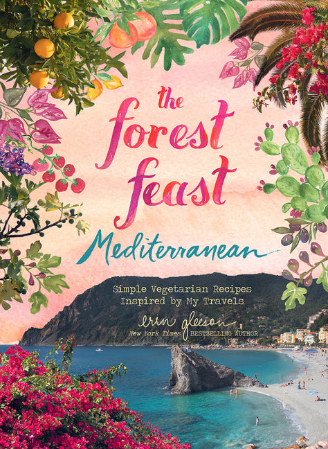 Forest Feast Mediterranean: Simple Vegetarian Recipes Inspired by My Travels - Ingram