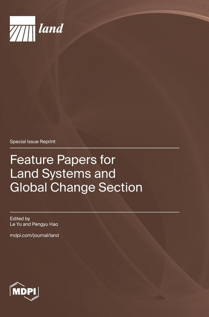 Feature Papers for Land Systems and Global Change Section - Ingram