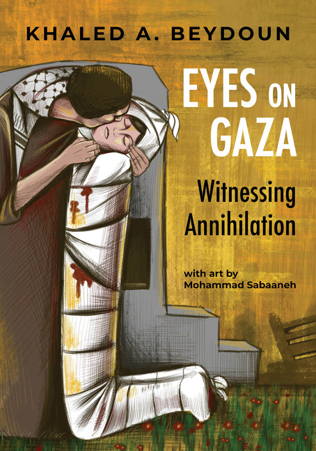Eyes on Gaza: Witnessing Annihilation - Ingram