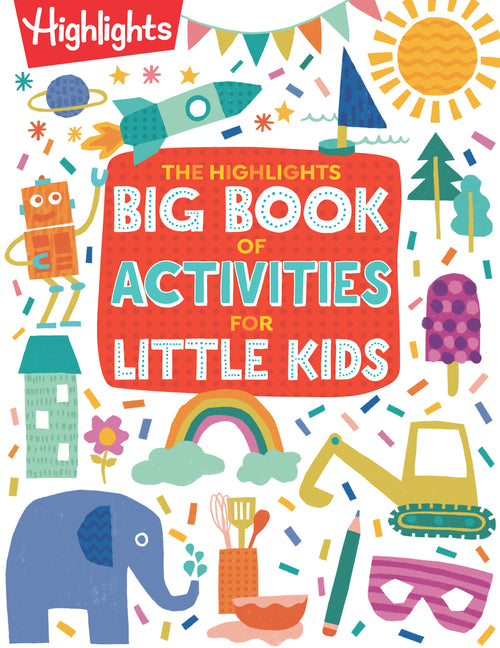 Highlights Big Book of Activities for Little Kids: Over 200 Crafts, Stories, Recipes, Puzzles and More, Activities Book for Toddlers and Preschoolers - Ingram