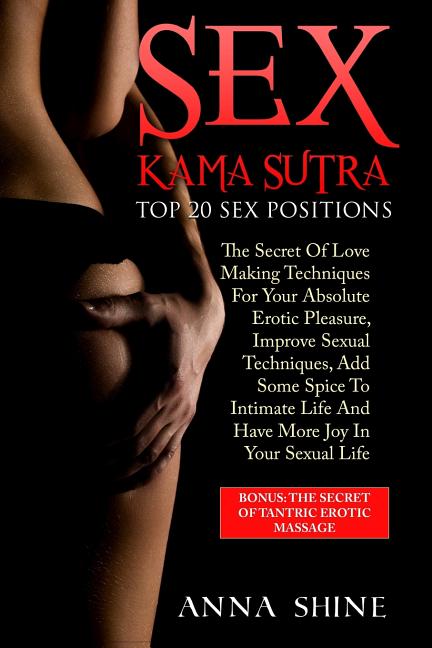 Kama Sutra Sex Positions: Kama Sutra Book, Sex Life Improvement: Top 20 Sex Positions, Tantra Massage, Kamasutra Sex, Tantra Yoga - Ingram