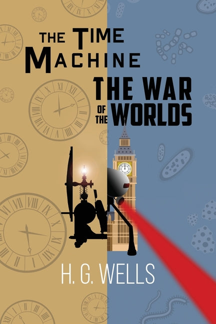 H. G. Wells Double Feature - The Time Machine and The War of the Worlds (Reader's Library Classics) - Ingram