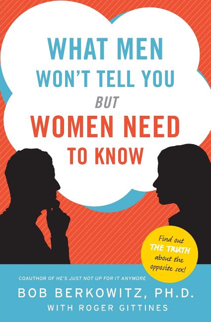 What Men Won't Tell You But Women Need to Know - Ingram