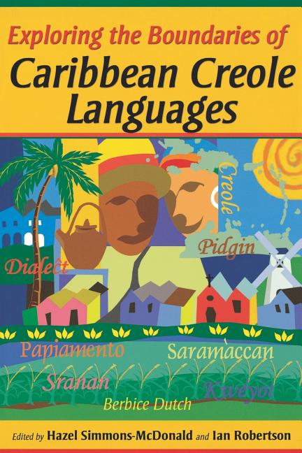Exploring the Boundaries of Caribbean Creole Languages - Ingram