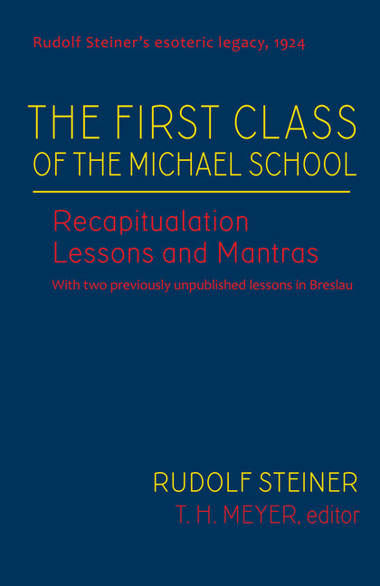 First Class of the Michael School: Recapitulation Lessons and Mantras (Cw 270) Volume 2 - Ingram