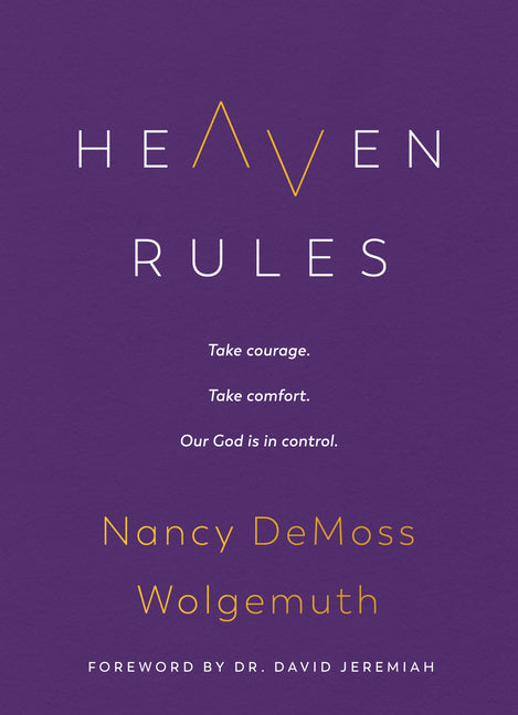 Heaven Rules: Take Courage. Take Comfort. Our God Is in Control. - Ingram