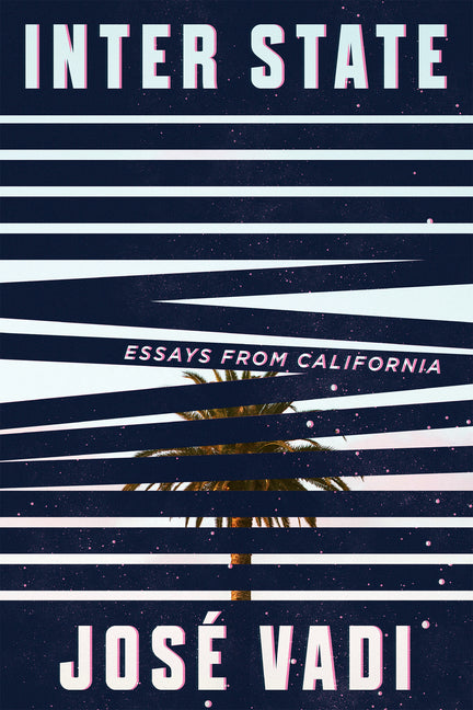 Inter State: Essays from California - Ingram