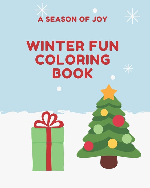 Season of Joy Winter Fun Coloring book: Large Winter Themed Coloring book featuring Snowman, Penguins, Santa Claus and more for Kids 3+ - Ingram