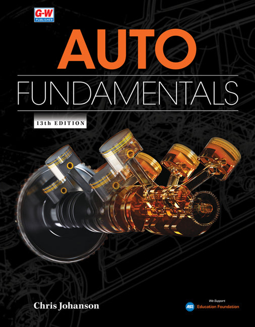 Auto Fundamentals (Thirteenth Edition, Revised, Textbook) - Ingram