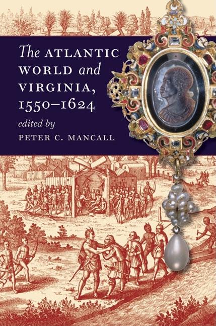 Atlantic World and Virginia, 1550-1624 - Ingram