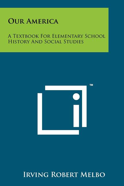 Our America: A Textbook For Elementary School History And Social Studies - Ingram