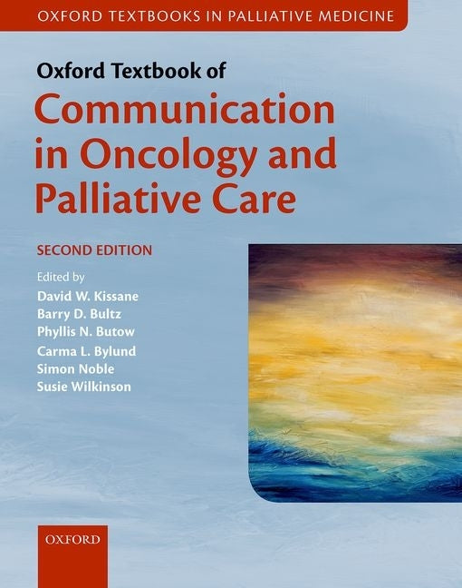 Oxford Textbook of Communication in Oncology and Palliative Care - Ingram