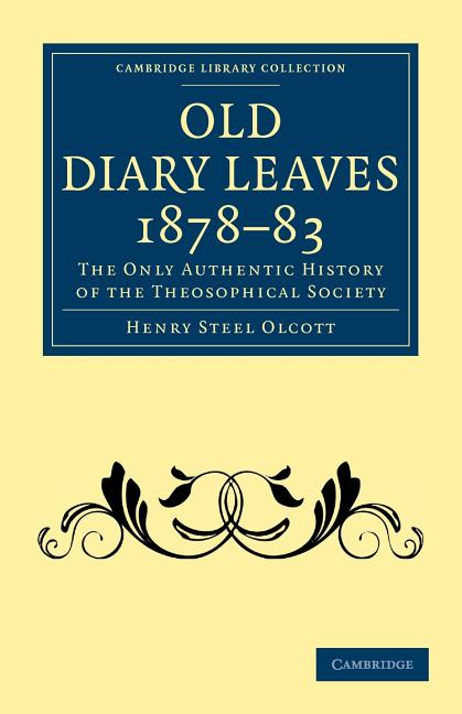Old Diary Leaves 1878 83: The Only Authentic History of the Theosophical Society - Ingram