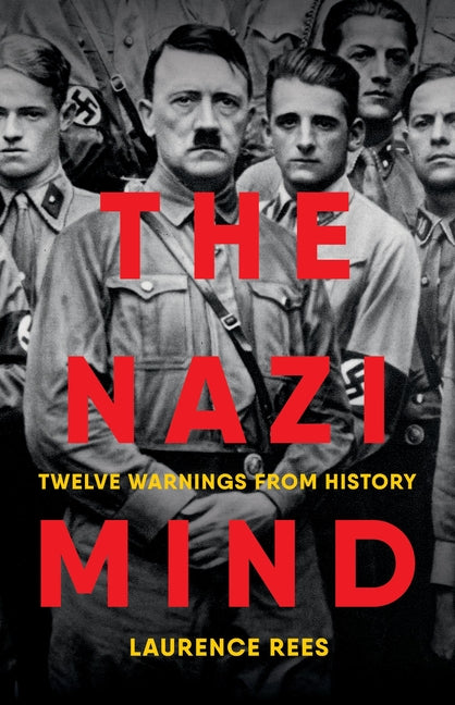 Nazi Mind: Twelve Warnings from History - Ingram