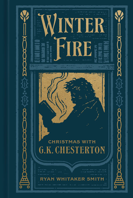 Winter Fire: Christmas with G.K. Chesterton - Ingram