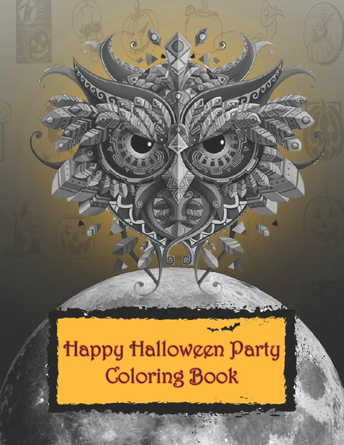 Happy Halloween Party Coloring Book: Fun Activity Book, Cute Kids Halloween Coloring Book Featuring Halloween Designs for hours of Coloring Fun, Incre - Ingram