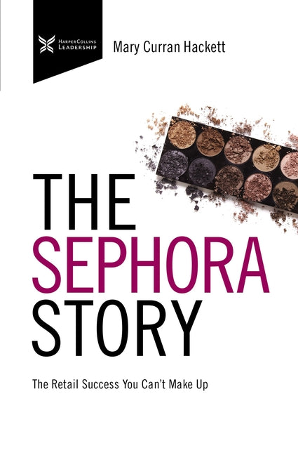 Sephora Story: The Retail Success You Can't Makeup - Ingram
