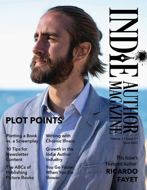 Indie Author Magazine Featuring Ricardo Fayet: The ABCs of Publishing Picture Books, Plot points, Plotting Screenplays, and Writing Strong Characters - Ingram
