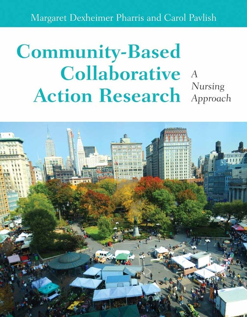 Community-Based Collaborative Action Research: A Nursing Approach - Ingram