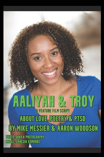 Aaliyah & Troy: : A Feature Film Script About Love, Poetry & PTSD - Ingram