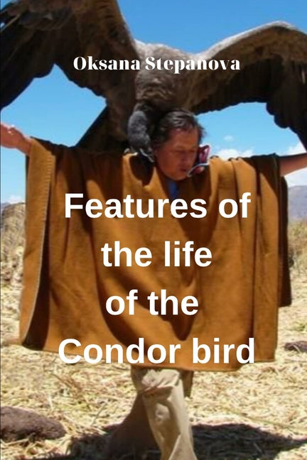 Features of the life of the Condor bird - Ingram