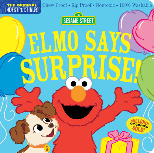 Indestructibles: Sesame Street: Elmo Says Surprise!: Chew Proof - Rip Proof - Nontoxic - 100% Washable (Book for Babies, Newborn Books, Safe to Chew) - Ingram