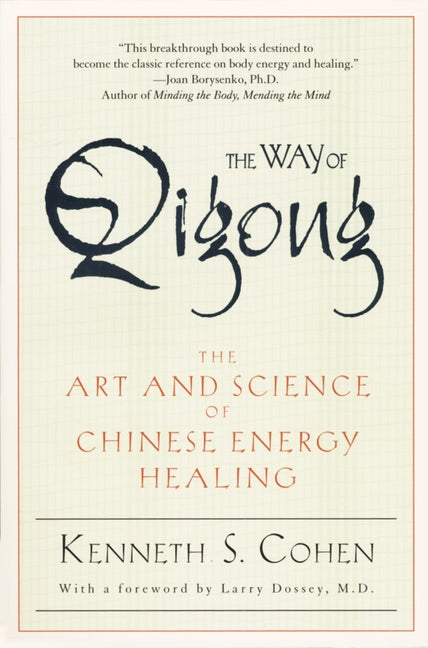 Way of Qigong: The Art and Science of Chinese Energy Healing - Ingram