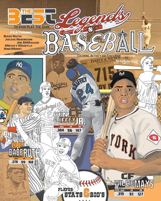 Legends of Baseball: Coloring, Activity and Stats Book for Adults and Kids: featuring: Babe Ruth, Jackie Robinson, Joe DiMaggio, Mickey Mantle and mor - Ingram