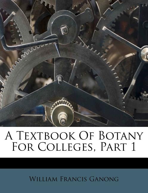 Textbook of Botany for Colleges, Part 1 - Ingram