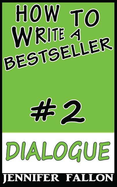 How to Write a Bestseller: Dialogue - Ingram