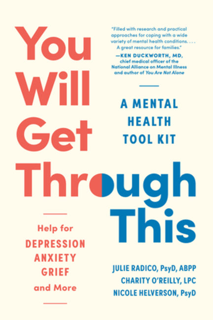 You Will Get Through This: A Mental Health Tool Kit - Help for Depression, Anxiety, Grief, and More - Ingram