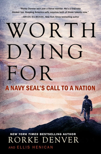 Worth Dying for: A Navy Seal's Call to a Nation - Ingram