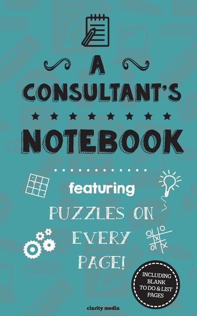 Consultant's Notebook: Featuring 100 puzzles - Ingram