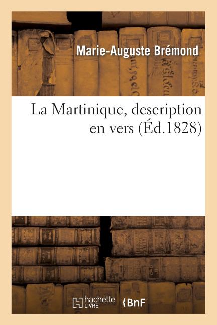 La Martinique, Description En Vers - Ingram