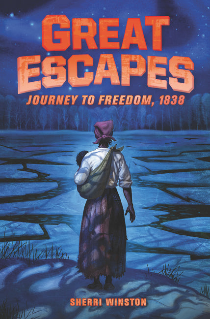 Great Escapes: Journey to Freedom, 1838 - Ingram