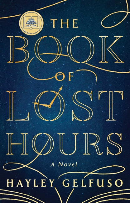 Book of Lost Hours: A GMA Book Club Pick (a Novel) - Ingram
