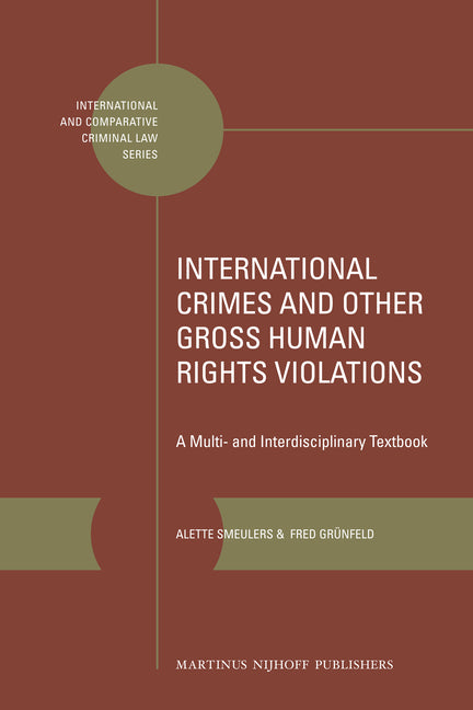 International Crimes and Other Gross Human Rights Violations: A Multi- And Interdisciplinary Textbook - Ingram