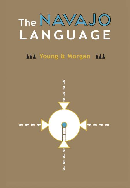 Navajo Language: The Elements Of Navajo Grammar With A Dictionary In Two Parts Containing Basic Vocabularies Of Navajo And English - Ingram