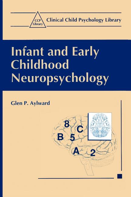 Infant and Early Childhood Neuropsychology (Softcover Reprint of the Original 1st 1997) - Ingram