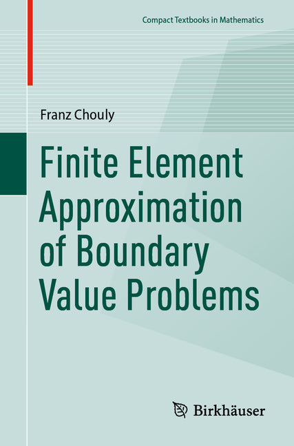 Finite Element Approximation of Boundary Value Problems (2024) - Ingram