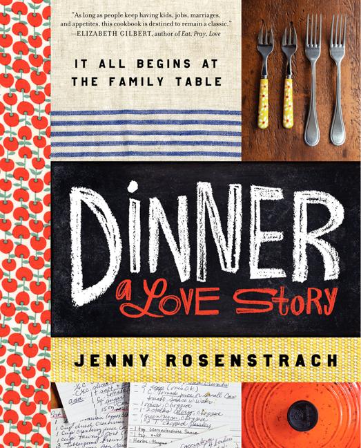 Dinner: A Love Story: It All Begins at the Family Table - Ingram