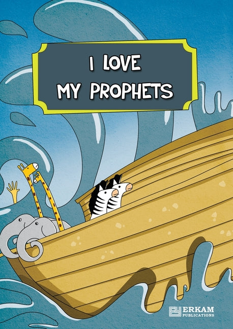 I Love My Prophets [For Elementary School Children] Islamic Studies Textbook - Ingram
