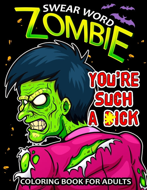 Swear Word Zombie Coloring Book for Adults: An Halloween Swear Word Adults Coloring Book Featuring Fun and Stress Relief - Ingram