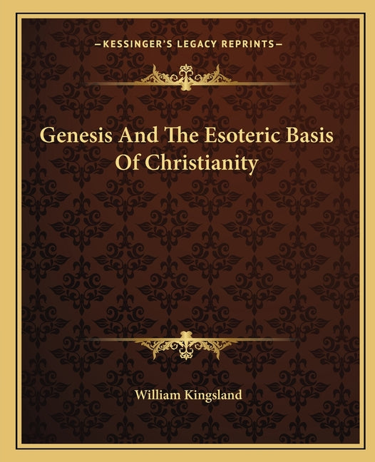 Genesis And The Esoteric Basis Of Christianity - Ingram