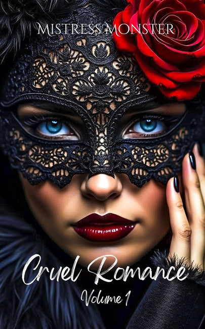 Cruel Romance, Volume 1: Erotic Tales of Darkly Affectionate, Kinky Sex Featuring a Dominant Transwoman and Her Submissive, Sometimes Bratty Girlfrien - Ingram