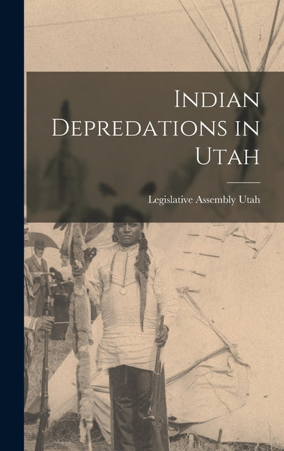 Indian Depredations in Utah - Ingram